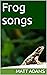 Frog songs