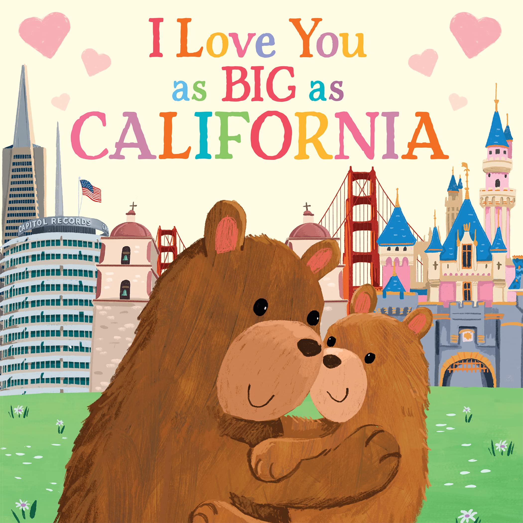 I Love You as Big as California: A Sweet Valentine's Day Board Book for Toddlers (Board book)