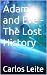 Adam and Eve - The Lost His...