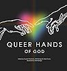 Queer Hands of God