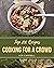 Top 200 Cooking for a Crowd Recipes: Let's Get Started with The Best Cooking for a Crowd Cookbook!