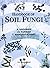 Handbook of Soil Fungi