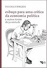 Esboço para uma crítica da economia política Esboço para uma crítica da economia política