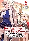 Reincarnated as the Piggy Duke: This Time I'm Gonna Tell Her How I Feel! Volume 5