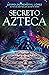Secreto azteca