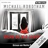 Wenn du mir gehörst by Michael Robotham