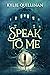 Speak To Me
