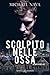 Scolpito nelle ossa (Henry Rios #2)