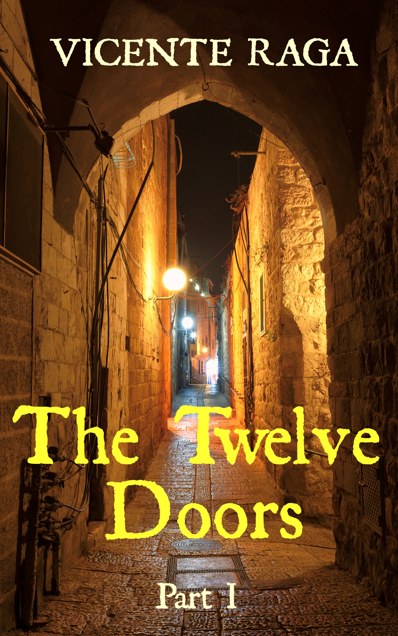 The Twelve Doors: Part I (Kindle Edition)