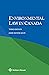 Environmental Law in Canada by Jamie Benidickson