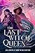 The Last Witch Queen