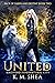 United by K.M. Shea