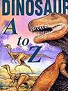 Dinosaurs A to Z