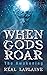 When Gods Roar:  The Awakening