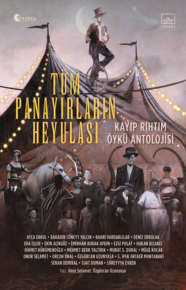 Tüm Panayırların Heyulası: Kayıp Rıhtım Öykü Antolojisi (Paperback)