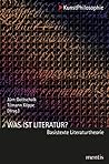 Was Ist Literatur?: Basistexte Zur Literaturtheorie (Kunstphilosophie) (German Edition)