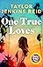 One True Loves by Taylor Jenkins Reid