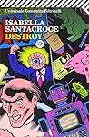 Destroy by Isabella Santacroce