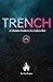 Trench: A Christian Guide t...