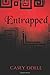 Entrapped by Casey Odell