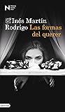 Las formas del querer by Inés Martín Rodrigo