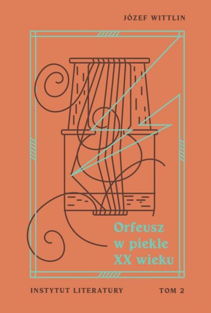 Orfeusz w piekle XX wieku. Tom 2