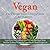 Vegan: The Ultimate Vegan C...