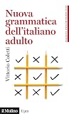 Nuova grammatica dell'italiano adulto Nuova grammatica dell'italiano adulto