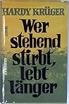 Wer stehend stirbt, lebt länger