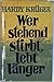 Wer stehend stirbt, lebt länger