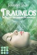 Traumlos - Im Tal der vergessenen Hoffnungen