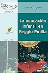 La educación infantil en Reggio Emilia (Temas de Infancia nº 3) (Spanish Edition)