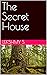 The Secret House