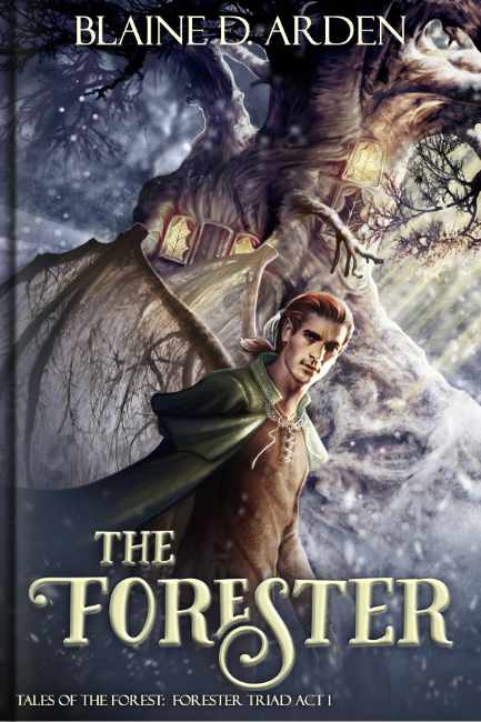 The Forester: Forester Triad Act One (Tales of the Forest, #1)