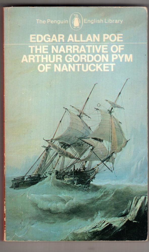 The Narrative of Arthur Gordon Pym of Nantucket