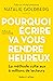 Pourquoi écrire va vous rendre heureux (French Edition)