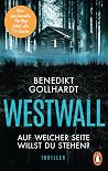 Westwall – Auf welcher Seite willst du stehen?: Der packende Thriller zur TV-Serie Westwall – Auf welcher Seite willst du stehen?: Der packende Thriller zur TV-Serie
