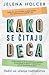 Kako Se Citaju Deca: Vodic Za Ucenje Roditeljstva