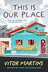 This Is Our Place by Vitor Martins