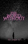 The World Without (SABERS Book 2)