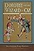 Dorothy and the Wizard in Oz (Illustrated First Edition): 100th Anniversary OZ Collection