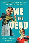 We the Dead: Pres...