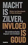 Book cover for Macht is zilver, invloed is goud (Dutch Edition)