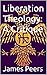 Liberation Theology: A Crit...