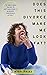 Does This Divorce Make Me Look Fat?  by Nikki Frias