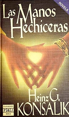 Portada de Las manos hechiceras, de Heinz G. Konsalik