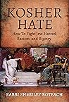 Kosher Hate: How To Fight Jew-Hatred, Racism, and Bigotry