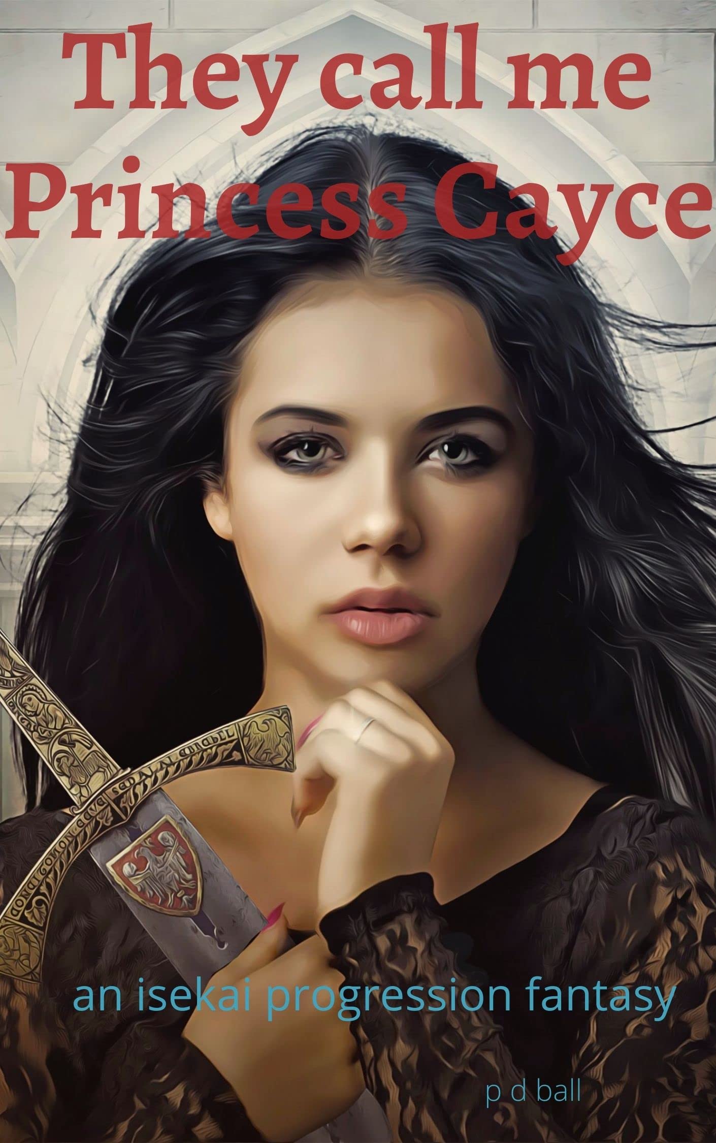 They call me Princess Cayce (Kindle Edition)