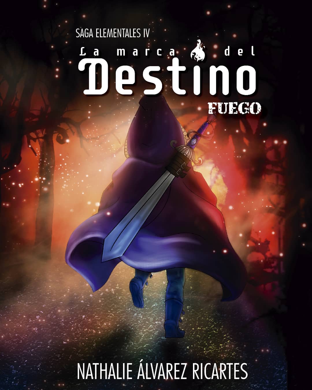 La Marca del Destino: Fuego (Saga Elementales #4)