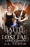 Battle of the Lost Fae (Faerie Warriors # 3) Battle of the Lost Fae (Faerie Warriors # 3)
